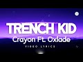 Crayon Ft Oxlade TRENCH KID Video Lyrics mp3