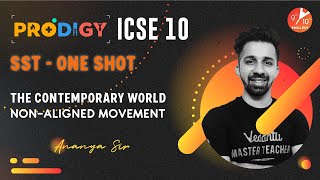 The Contemporary World in One Shot [Non-Aligned Movement] ICSE Class10 History/SST| Term2 Board Exam