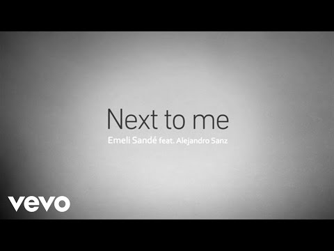 Emeli Sandé - Next To Me (Lyric Video) ft. Alejandro Sanz