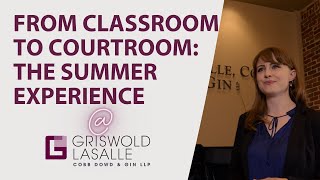 The Griswold LaSalle Summer Associate Experience