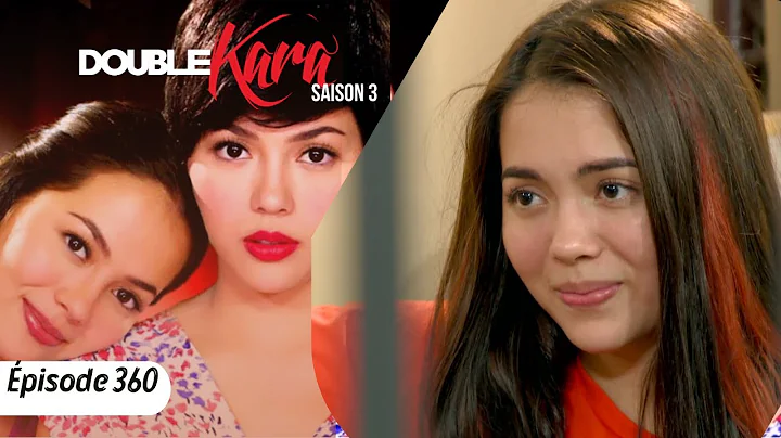 DOUBLE KARA Episode 360 ​​in French