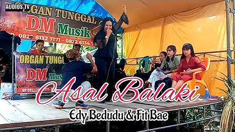 Lagu Jambi ASAL BALAKI Cipt Aksay Vocal Edy Bedudu & Fit Bae Arr Iwan DM MUSIK