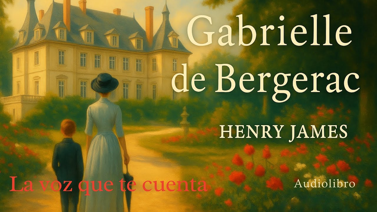 Gabrielle de Bergerac — Henry James | Audiolibro completo en español | Voz humana real