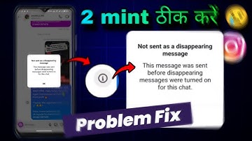 Not sent as a disappearing message instagram problem fix | this message was sent before disappearing