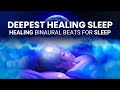 Binaural Beats &amp; Deep Sleep Music: Healing Frequency Music, Binaural Beats Healing