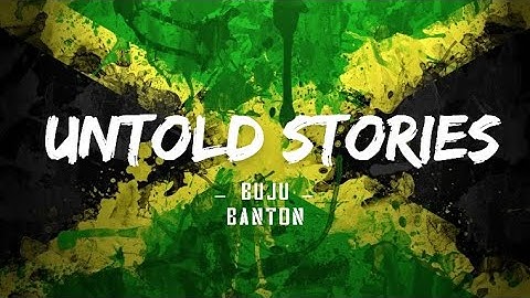 Thumbnail of BUJU BANTON UNTOLD STORIES LYRICS | lakersandzie