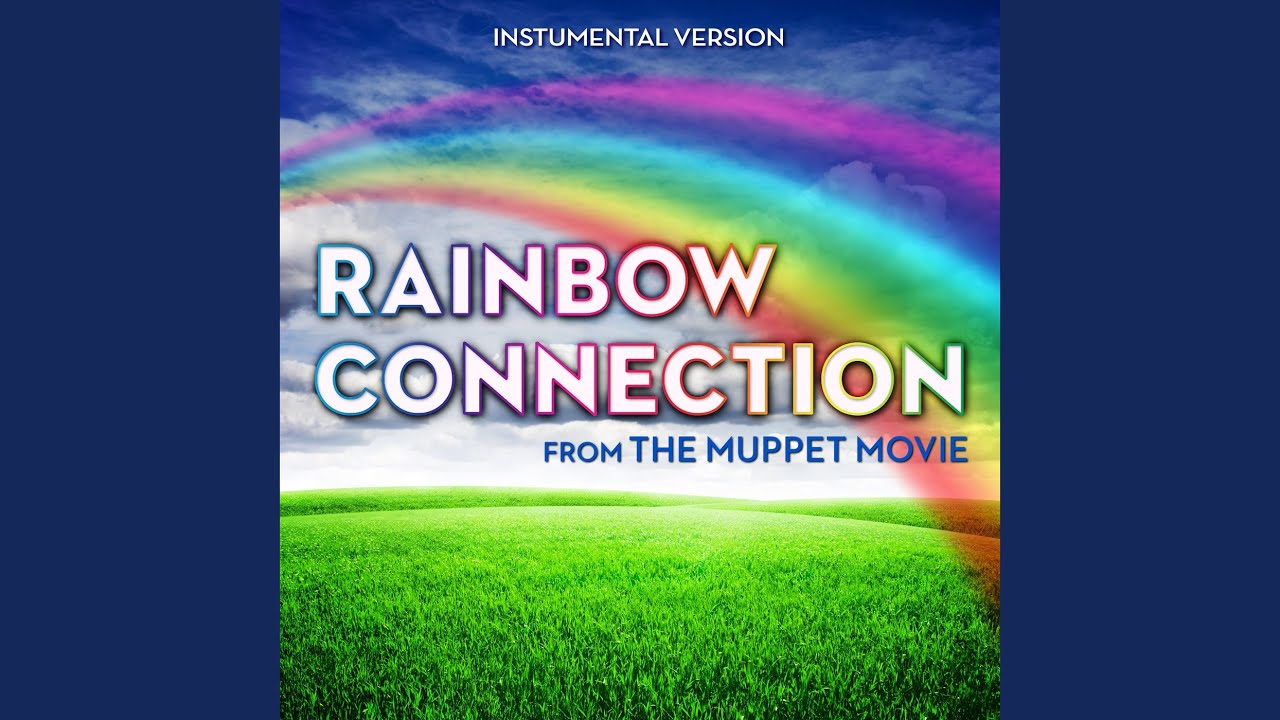 Rainbow Connection (From "The Muppet Movie") (Instrumental Version) Rainbow Connection (From "The Muppet Movie") (Instrumental Version)