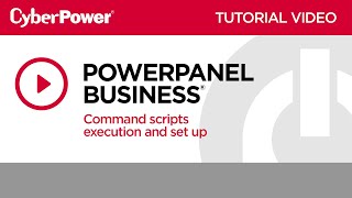 CyberPower PowerPanel Business Command Script Tutorial Video