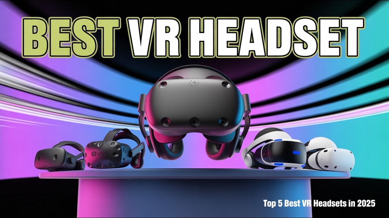 Best VR Headsets 2025 – Top 5 for Next-Level Gaming - YouTube