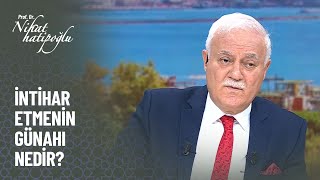 İntihar etmenin günahı nedir? - Nihat Hatipoğlu Kur'an ve Sünnet 304. Bölüm