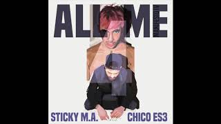 CHICOES3 & Sticky M.A. - ALL 4 ME  - [Manifesto IV] (Video oficial)
