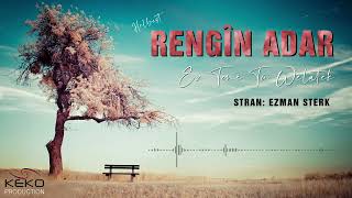 RENGÎN ADAR feat. EZMAN STERK - EZ TENÊ TÛ WELATEK  [] Resimi