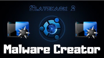Slavehack 2 102 - The Malware Creator