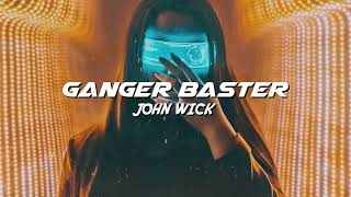 Ganger Baster - John Wick