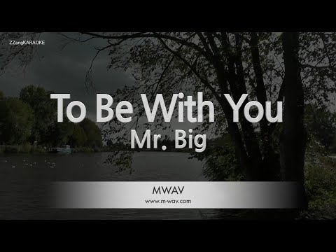<strong>Big</strong>-To Be With You (Melody) [<strong>ZZang</strong> KARAOKE]