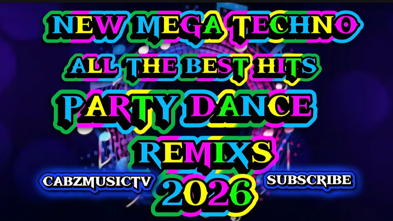 New mega techno all the best hits party dance remixs 2026 ❣️💖💝🎶😎