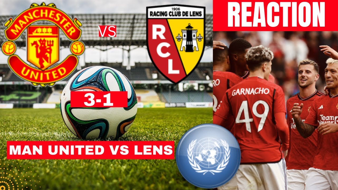 Manchester United vs Lens 3-1 Live preseason Friendly Football Match ...