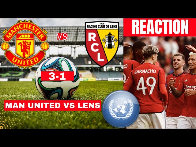 Manchester United vs Lens LIVE Score Updates: Man Utd 3 RC Lens 1