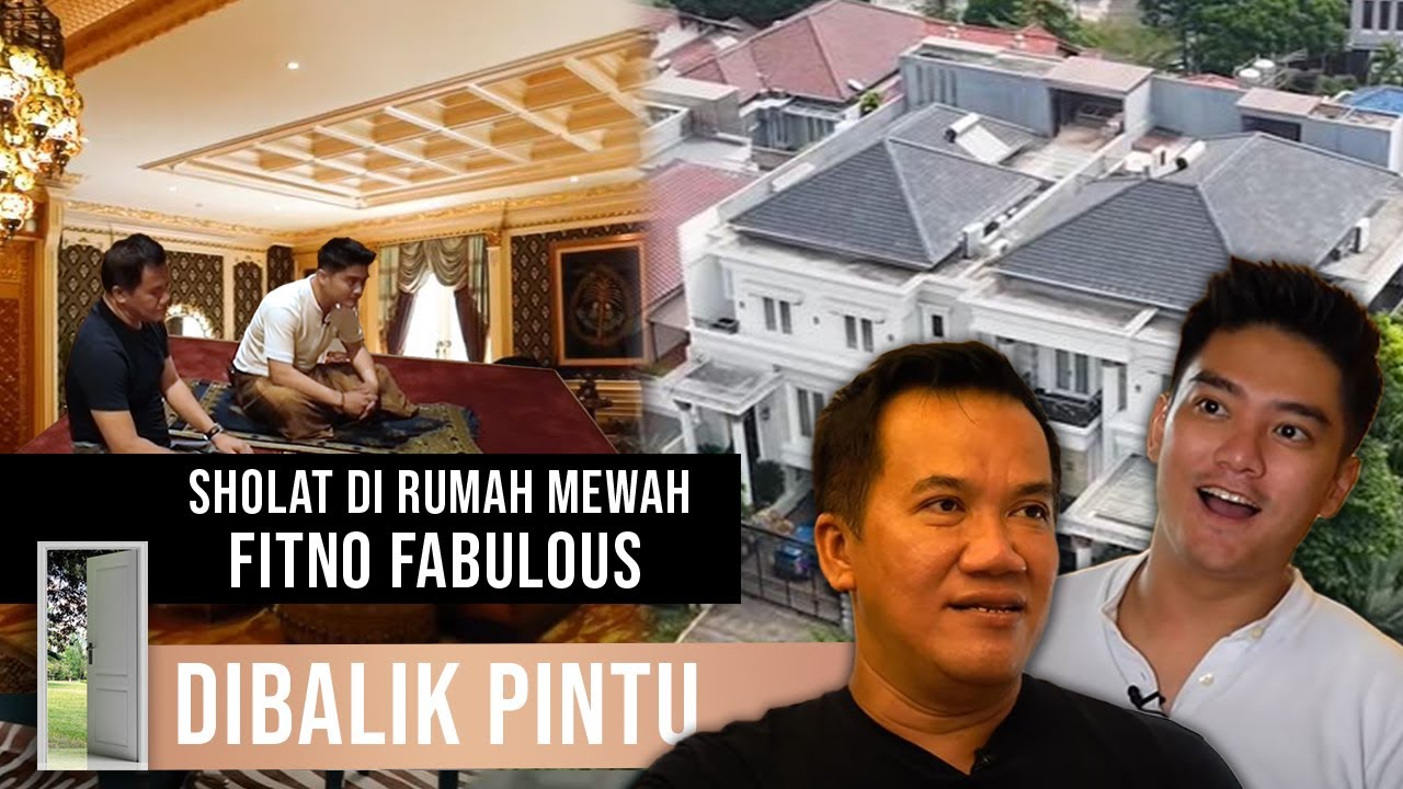 SHOLAT DI RUMAH MEWAH FITNO FABULOUS #DibalikPintu