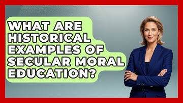 What Are Historical Examples Of Secular Moral Education? - Raising Atheist Children