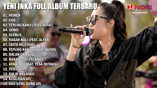 Yeni Inka - Nemen - Ego | Yeni Inka Full Album Terbaru 2023