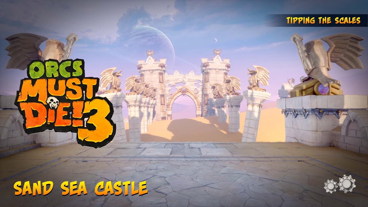 Orcs Must Die! 3 | Tipping the Scales | Sand Sea Castle - [Rift Lord, 5 Skulls, Highscore]