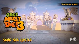 Orcs Must Die! 3 | Tipping the Scales | Sand Sea Castle - [Rift Lord, 5 Skulls, Highscore]