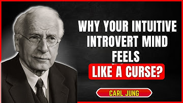 Why Your Intuitive Introvert Mind Feels Like a Curse? - Carl Jung | INTJ | INFJ