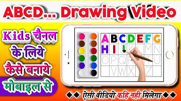 How to create animated alphabet drawing video for kids | how to create video for Kids channel