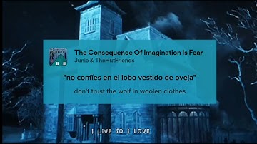 Junie & TheHutFriends - The Consequence Of Imagination Is Fear (Sub. Español - Letra | Lyrics)