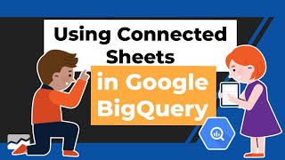 Using Connected Sheets in Google BigQuery