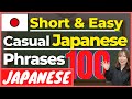 【Beginner】100 Casual Japanese Phrases - Listen to Japanese Everyday ! JLPT N5, N4, Travel to Japan