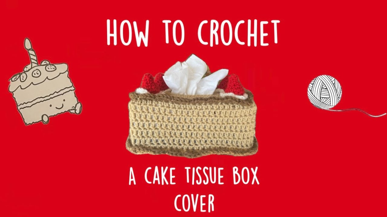 How to crochet a cake tissue box cover pt.1!🎂 - YouTube