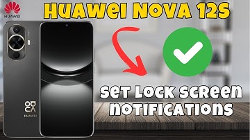 Lock Screen Notification Settings Huawei Nova 12s || How to set lock screen notifications