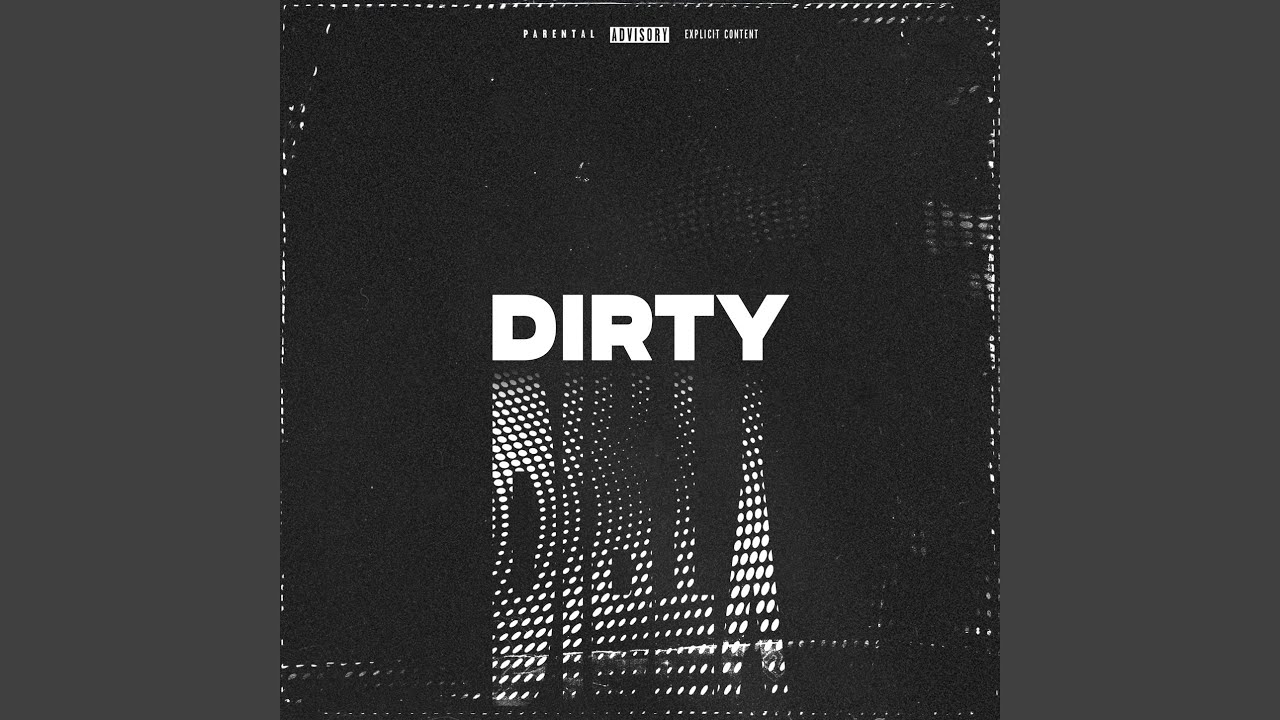 Watch DIRTY on YouTube Watch DIRTY on YouTube