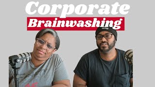 Corporate Brainwashing: Is working 9 to 5 brainwashing you #2
