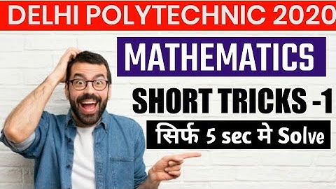 POLYTECHNIC MATHS SHORT TRICK-1 | Delhi Polytechnic 2020 | Short Trick Number System | #delhicet2020