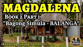 Magdalena Book 2 Part 1 - Kwentong Aswang Adventure Series