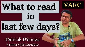 What to read in last few days ? | VARC | Patrick D