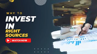 Why To Invest In Right Source?