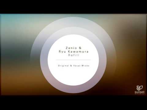 Zanio & Ryu Kawamura - Refill (Vocal Mix) [SUNMEL066] *OUT NOW*