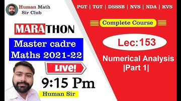 Numerical Analysis |Part 1| Lec 153 | Master Cadre Maths 2021-22 By Human Sir |#humansir