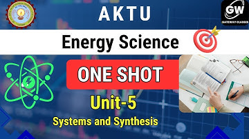 ENERGY SCIENCE  I UNIT-5  I ONE SHOT I Systems and Synthesis  I AKTU I BY Sachin Sir