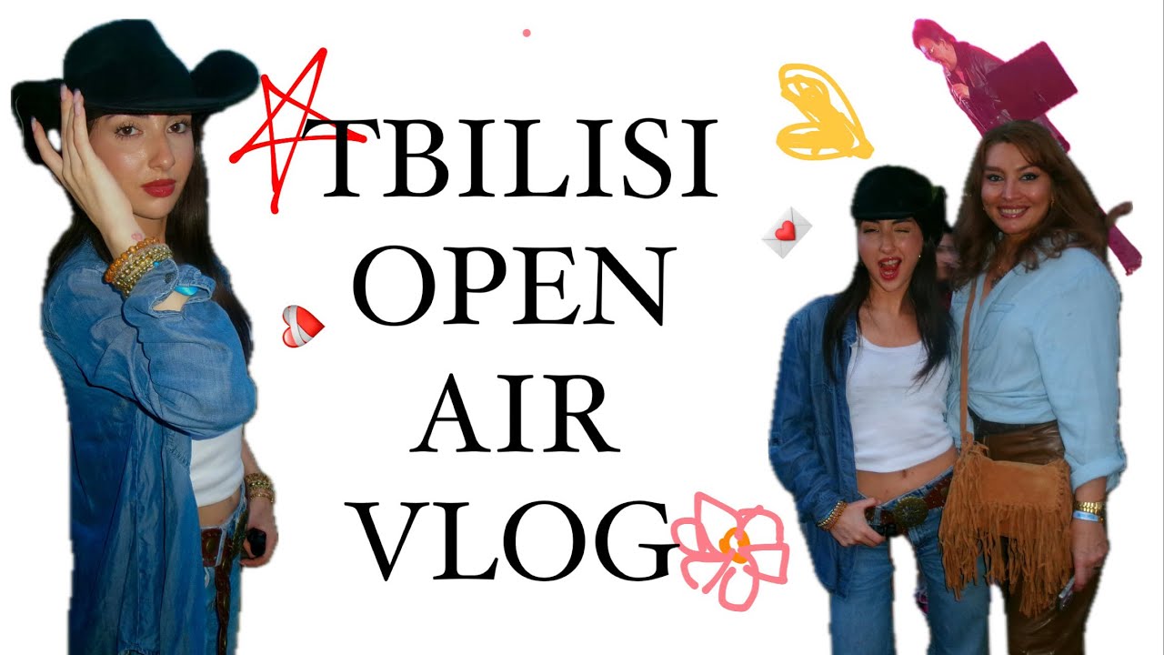 TBILISI OPEN AIR VLOG💌