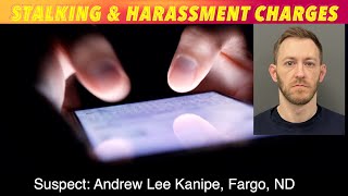 Fargo Man Charged With Stalking & More In Moorhead