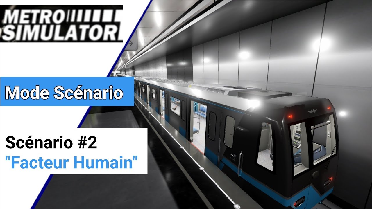 Metro Simulator-Scénario #2/Facteur Humain (PS4) [FR]