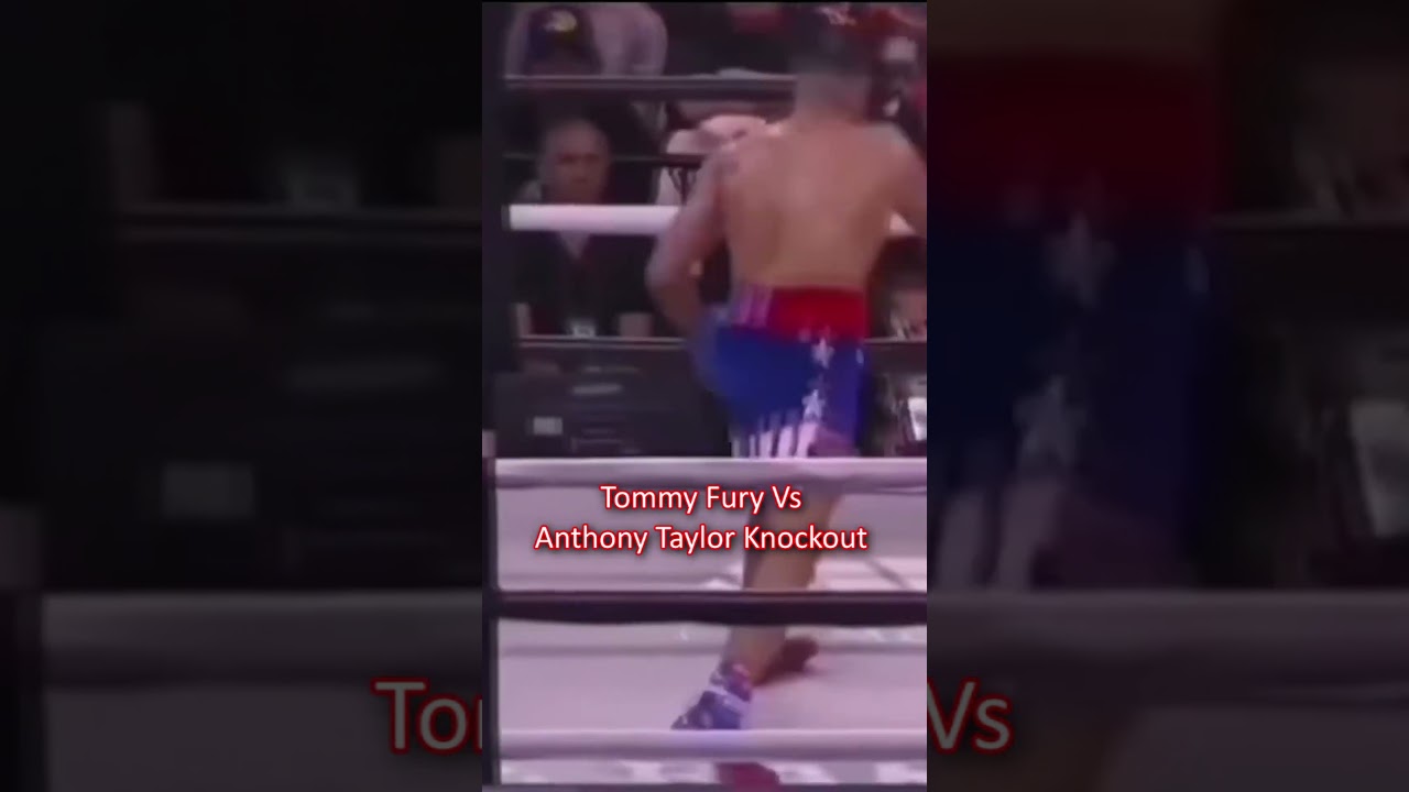 Tommy Fury Vs Anthony Taylor Knockout