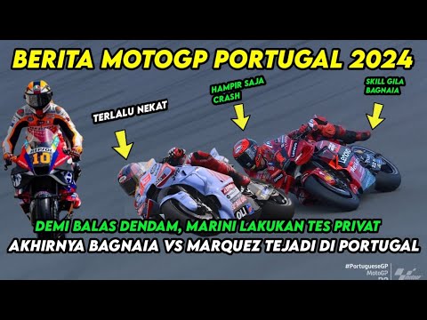 NGERI! ADU SKILL, AKHIRNYA BAGNAIA VS MARQUEZ TERJADI, BERITA MOTOGP TERBARU 2024 HARI INI