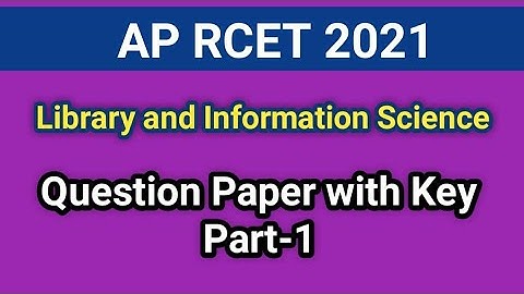 RCET 2021: LIS Question Paper with Key Part - 1I Ph.D. Admission Entrance Test I Seshu Creations