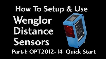 Wenglor Distance Sensors (Part-II OPT2012 to OPT2014 Quick Start) from AutomationDirect